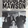 The Many Lives of Douglas Mawson