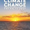 Climate Change: The Facts 2025