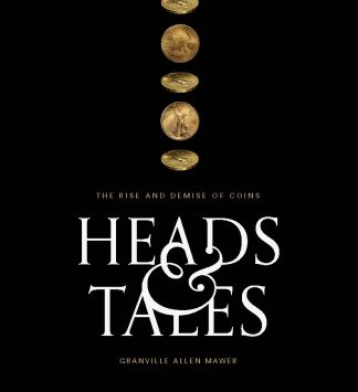 Heads & Tales: The Rise and Demise of Coins