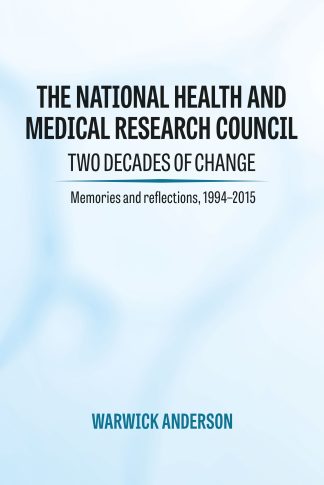 The National Health and Medical Research Council: Two Decades of Change