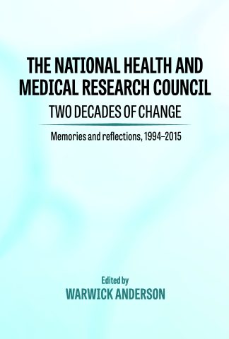 The National Health and Medical Research Council: Two Decades of Change