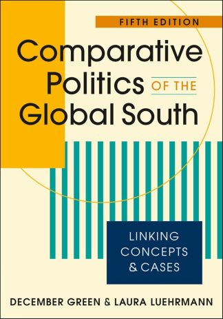 Comparative Politics of the Global South: Linking Concepts and Cases 5E