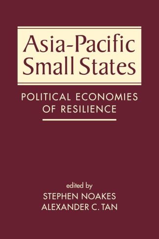Asia-Pacific Small States: Political Economies of Resilience
