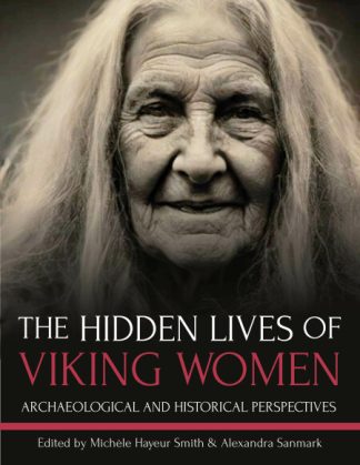 The Hidden Lives of Viking Women: Archaeological and Historical Perspectives