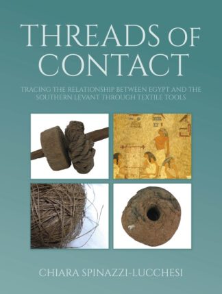 Threads of Contact: Tracing the Relationship Between Egypt and the Southern Levant through Textile Tools