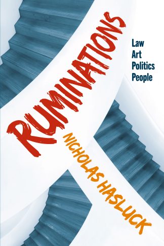 Ruminations: Law, Art, Politics, People