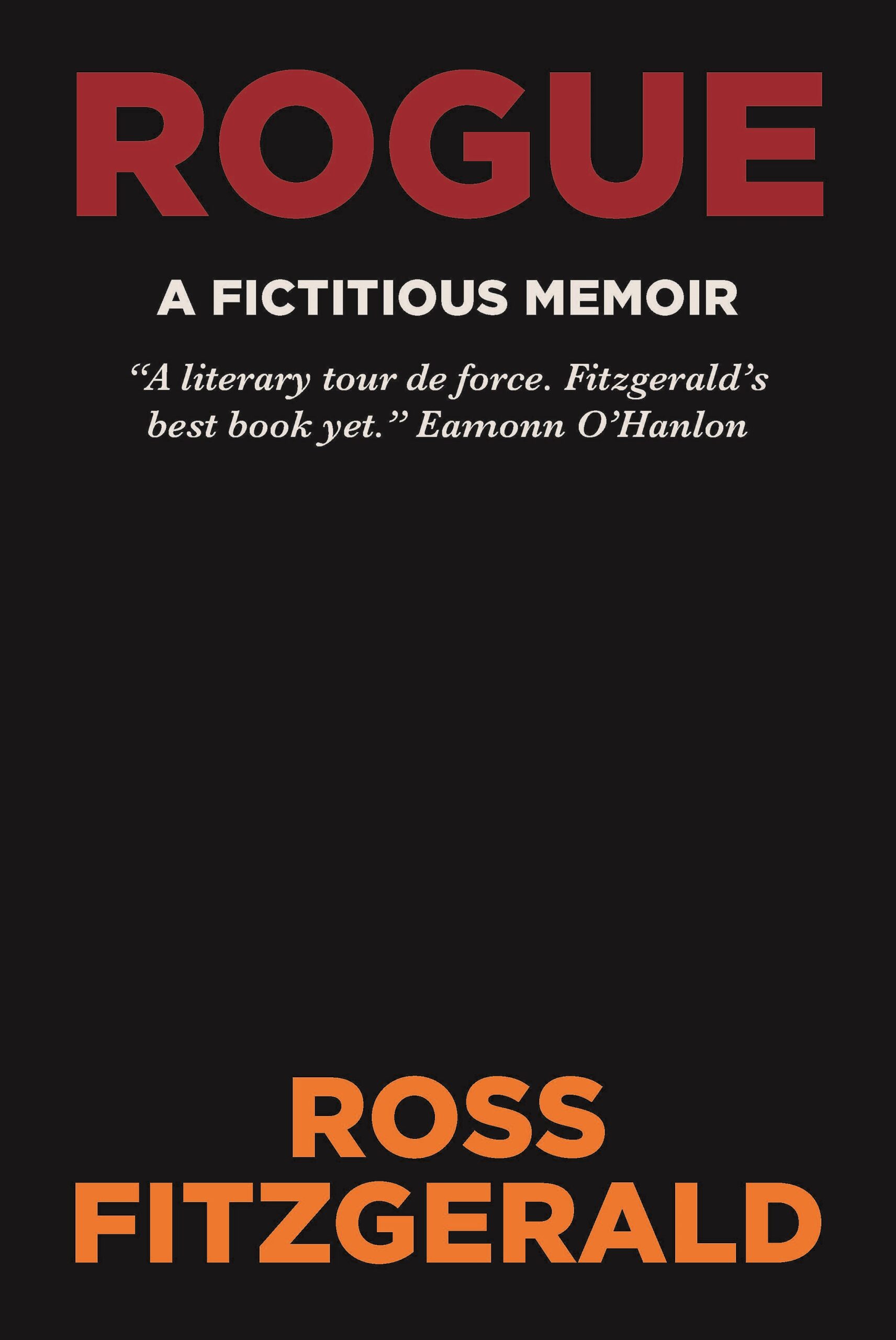 Rogue: A Fictitious Memoir