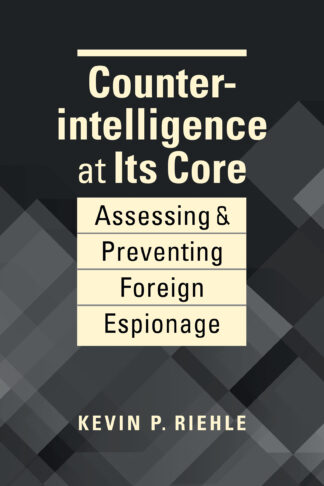 Counterintelligence at its Core
