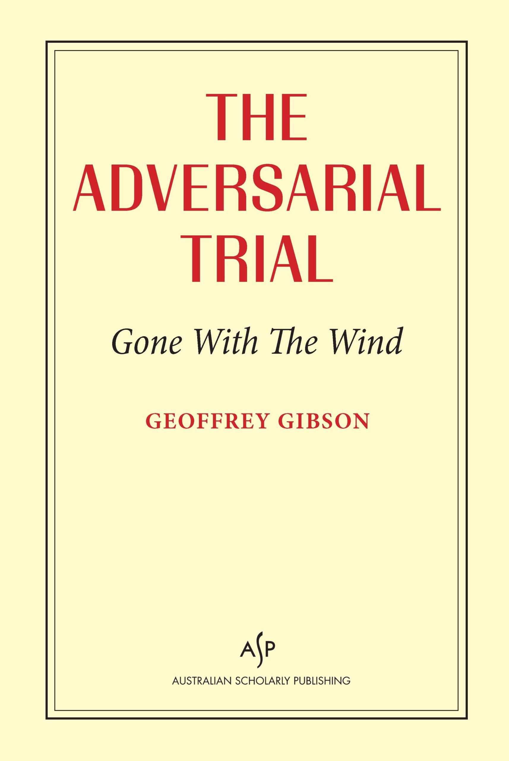 The Adversarial Trial: Gone With the Wind